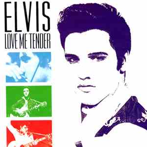 Elvis - Love Me Tender