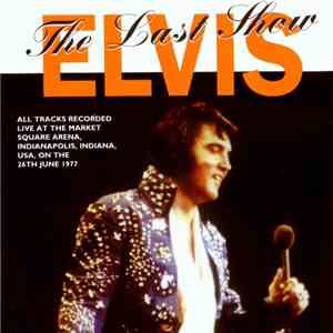 Elvis Presley - The Last Show