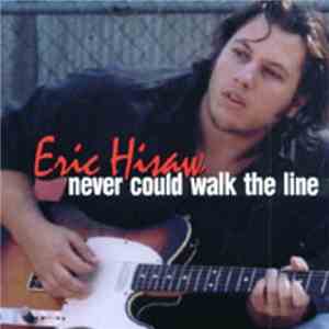 Eric Hisaw - Never Could Walk The Line