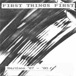 First Things First - Rarities '87 - '90
