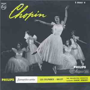 Frédéric Chopin, The Philadelphia Orchestra , Eugene Ormandy - Les Sylphides - Ballet
