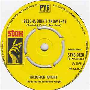 Frederick Knight - I Betcha Didn't Know That