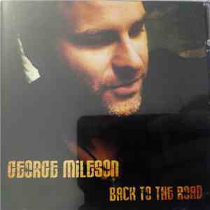 George Mileson - Back To The Road