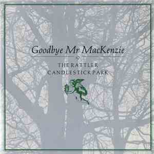 Goodbye Mr MacKenzie - The Rattler