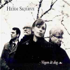 Heidi Skjerve - Vegen Åt Deg