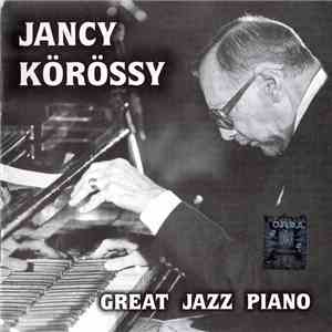 Jancy Körössy - Great Jazz Piano