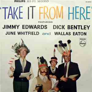 Jimmy Edwards , Dick Bentley, June Whitfield And Wallas Eaton - Take It From Here