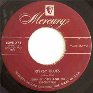 Johnny Otis And His Orchestra - Gypsy Blues / The Candle's Burnin' Low