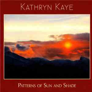 Kathryn Kaye - Patterns Of Sun And Shade