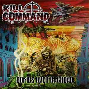 KILL COMMAND - Bombs Over Baghdad