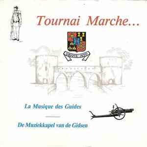 La Musique Des Guides - De Muziekkapel Van De Gidsen - Tournai Marche