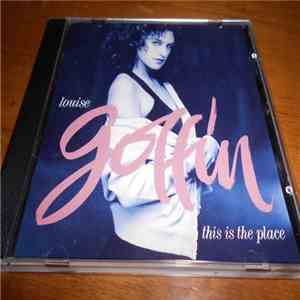 Louise Goffin - This Is The Place