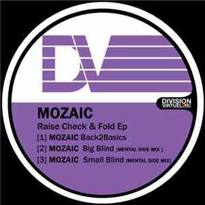 Mozaic  - Raise Check & Fold Ep