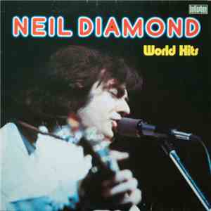 Neil Diamond - World Hits