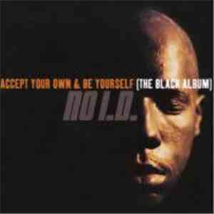 No I.D. - Accept Your Own & Be Yourself (The Black Album)