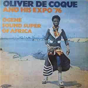 Oliver De Coque And His Expo '76 Ogene Sound Super Of Africa - Oliver De Coque And His Expo'76 Ogene Sound Super Of Africa