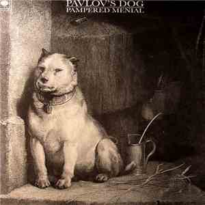 Pavlov's Dog - Pampered Menial