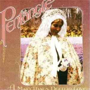 Pentangle - A Maid That's Deep In Love