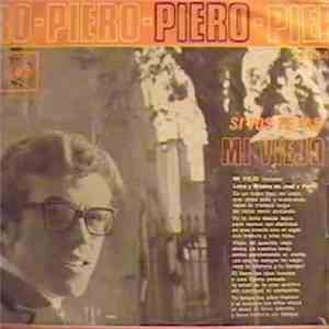 Piero  - Mi Viejo / Si Vos Te Vas