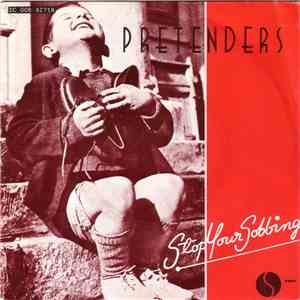 Pretenders - Stop Your Sobbing