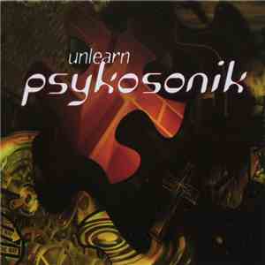 Psykosonik - Unlearn