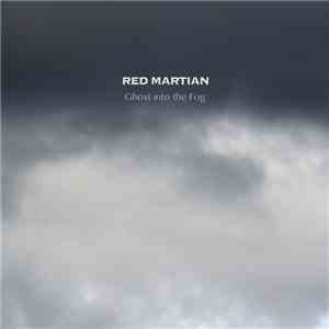 Red Martian - Ghost Into The Fog