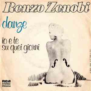Renzo Zenobi - Danze / Io E Te Su Quei Giorni