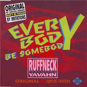 Ruffneck Featuring Yavahn - Everybody Be Somebody