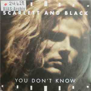 Scarlett & Black - You Don't Know