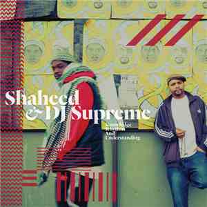 Shaheed & DJ Supreme - Knowledge, Rhythm And Understanding