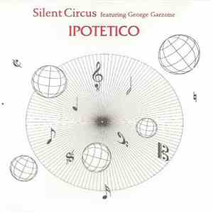 Silent Circus , Featuring George Garzone - Ipotetico