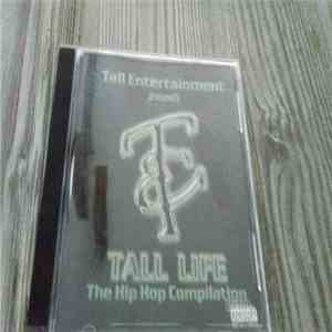 Tall Entertainment - Tall Life The Hip Hop Compilation