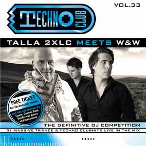 Talla 2XLC Meets W&W - Techno Club Vol. 33