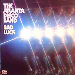 The Atlanta Disco Band - Bad Luck