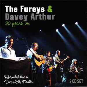 The Fureys & Davey Arthur - 30 Years On