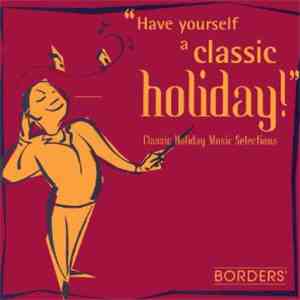 Various - Have Yourself A Classic Holiday (Classic Holiday Music Selections)