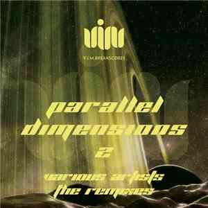 Various - Parallel Dimensions 2 (The Remixes)