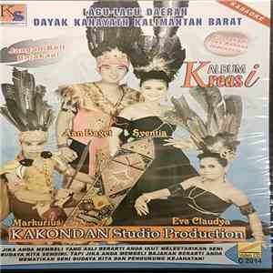 Aan Baget, Syentia, Markurius, Eva Claudya - Lagu-Lagu Daerah Dayak Kanayatn Kalimantan Barat Album Kreasi