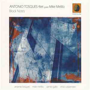 Antonio Tosques 4tet , Guest Mike Melillo - Block Notes