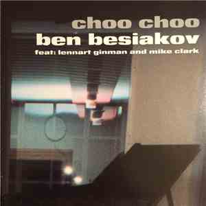Ben Besiakov - Choo Choo