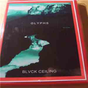 Blvck Ceiling - Glyphs