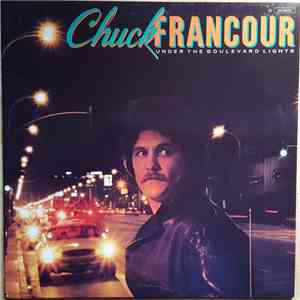 Chuck Francour - Under The Boulevard Lights