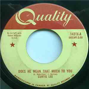 Curtis Lee - Does He Mean That Much To You / The Wobble