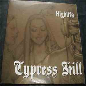 Cypress Hill - Highlife