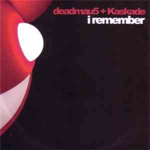 Deadmau5 & Kaskade - I Remember