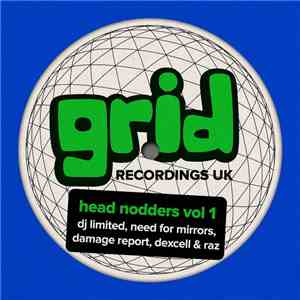 DJ Limited , Need For Mirrors, Damage Report , Dexcell & Raz  - Head Nodders Vol 1