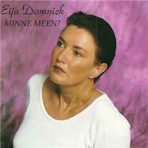 Eija Domnick - Minne Meen?
