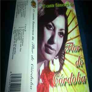 Flor De Córdoba - El Cante Flamenco De Flor De Córdoba
