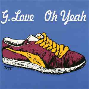 G. Love - Oh Yeah