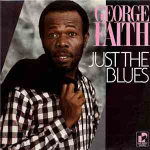 George Faith - Just The Blues